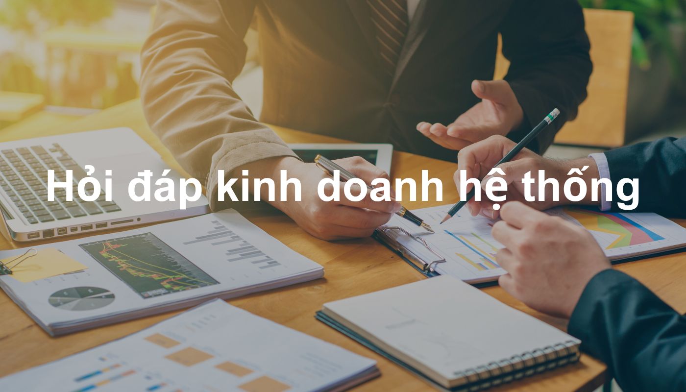 Hỏi đáp kinh doanh hệ thống Fohoway